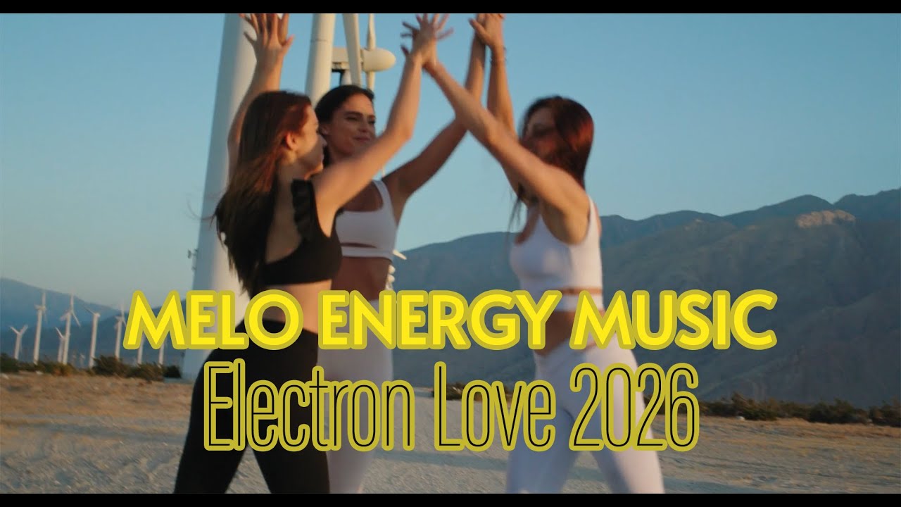 Melo Energy Music - Electron Love 2026